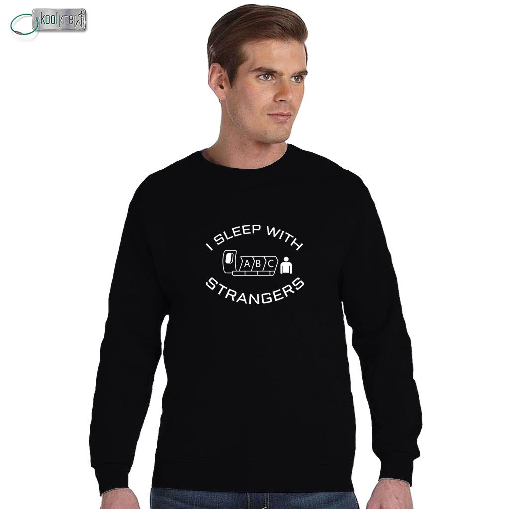 I Sleep With Strangers Sweatshirt