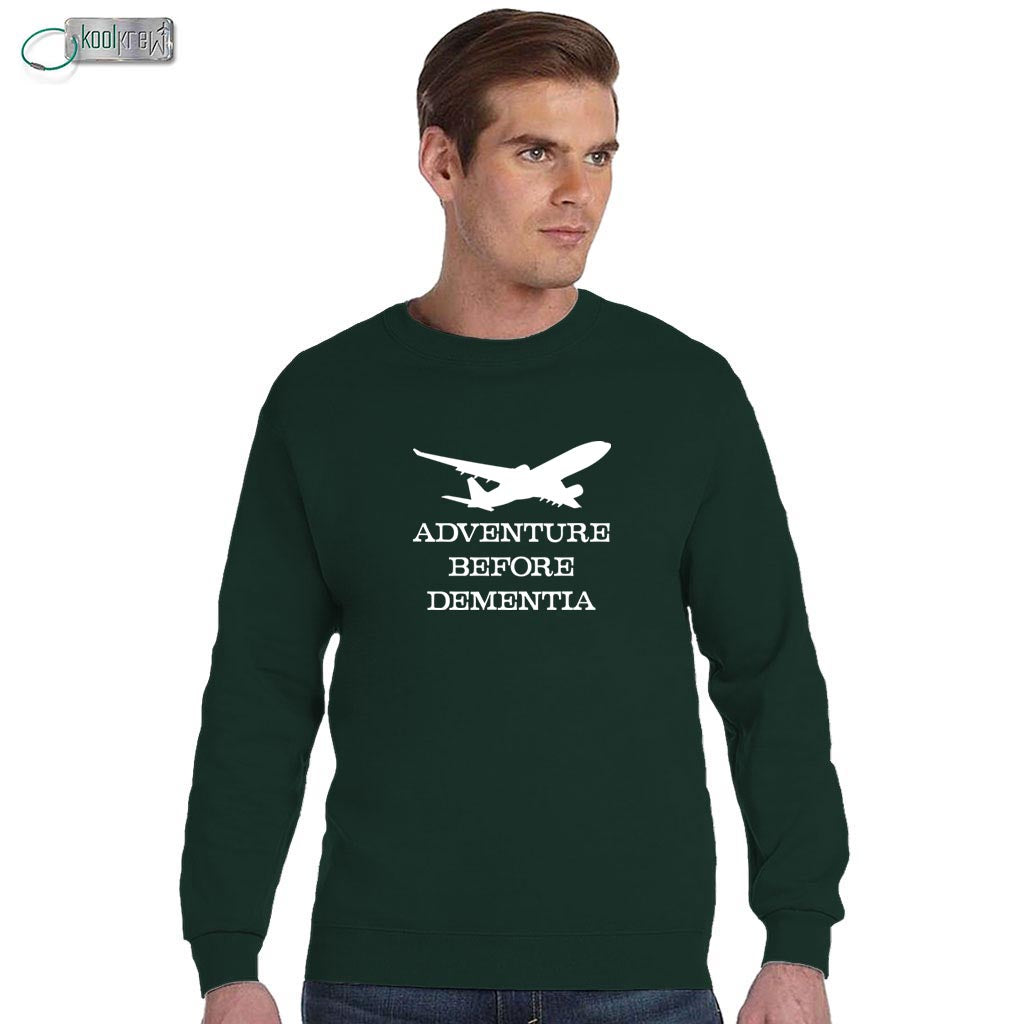 Adventure Before Dementia Sweatshirt