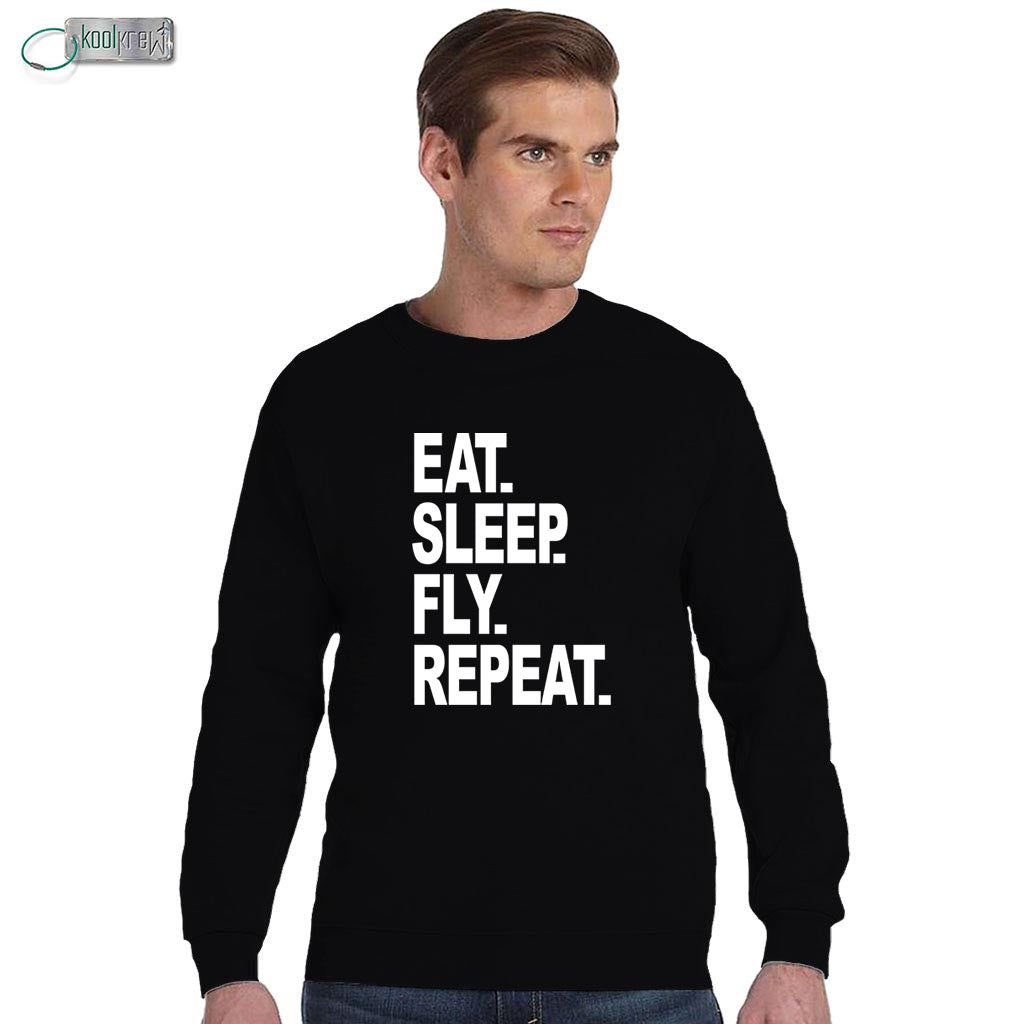 Eat Sleep Fly Repeat Sweatshirt