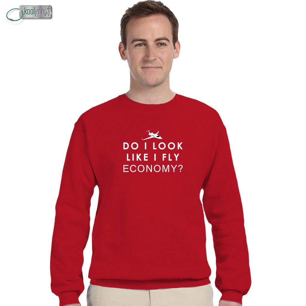 Do I Look Like I Fly Economy Sweatshirt