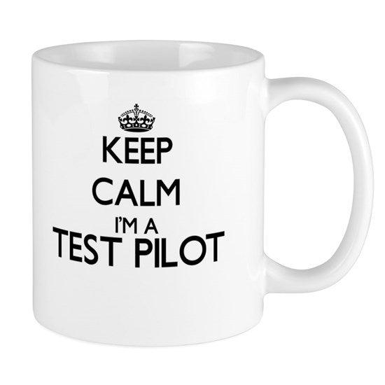 Keep Calm I'M A Test Pilot-Mug