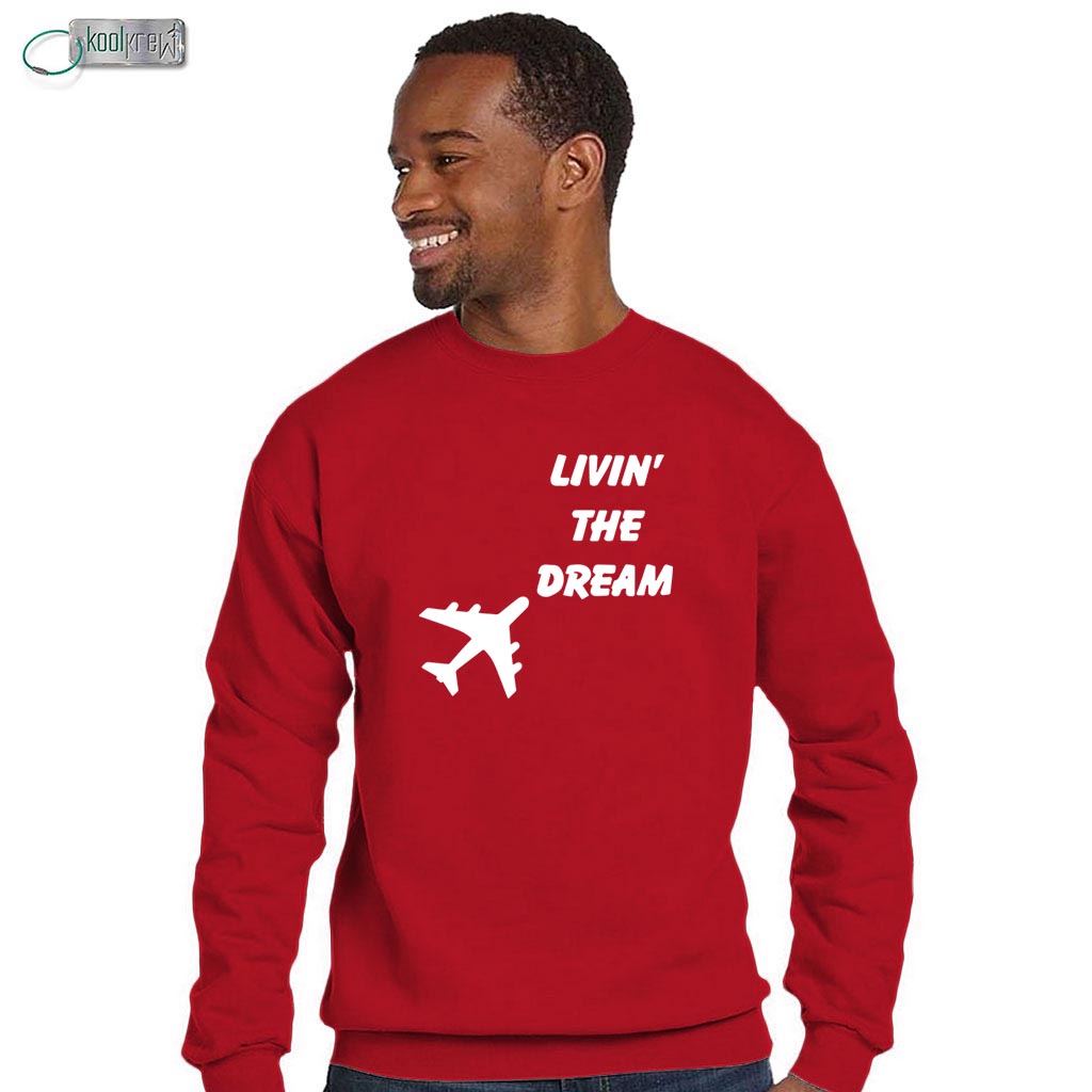 Living the Dream Sweatshirt
