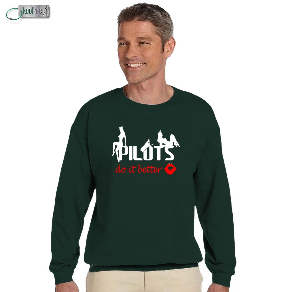 Pilots Do It Better Sweatshirt