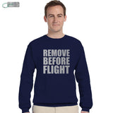 Remove Before Flight Sweatshirt