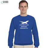 Adventure Before Dementia Sweatshirt