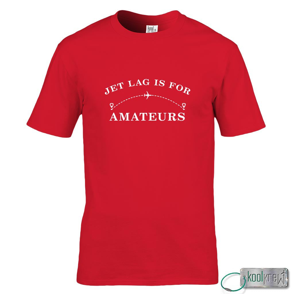Jet Lag Is For Amateurs T-Shirt