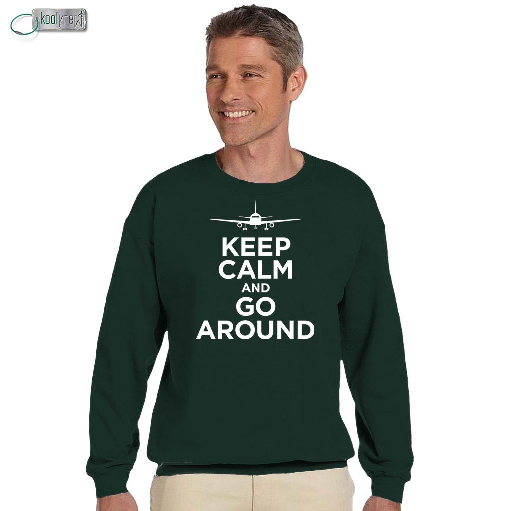Keep Calm And Go Around Sweatshirt