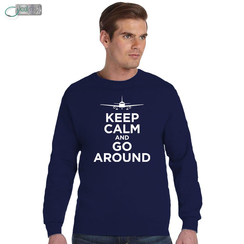 Keep Calm And Go Around Sweatshirt