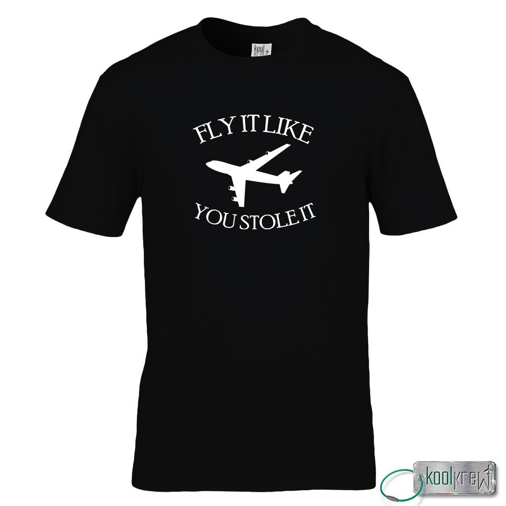 Fly It Like You Stole It T-Shirt