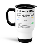 I'm Not Lazy Travel Mug