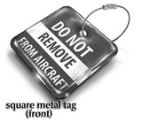 Do Not Remove From Aircraft - Crew Square Metal Tag