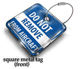 Do Not Remove From Aircraft - Crew Square Metal Tag